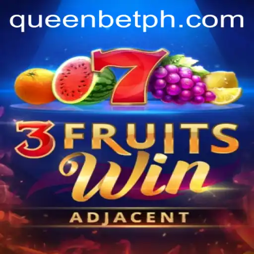 Discover the Exciting World of 3FruitsWin with QUEENBET