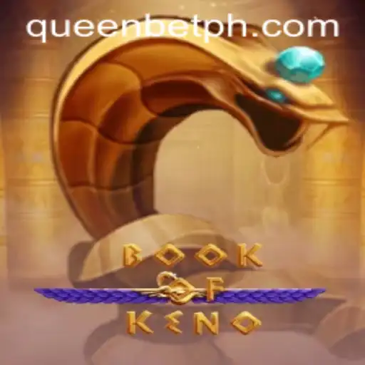 Discover the Thrilling Experience of BookOfKeno with QUEENBET
