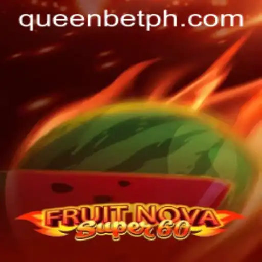Exploring the Exciting World of FruitNovaSuper60 with QUEENBET