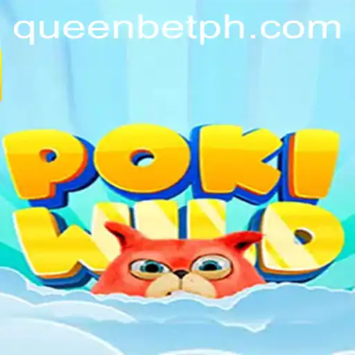 PokiWild: The Exciting Adventure Game Betting Experience with QUEENBET