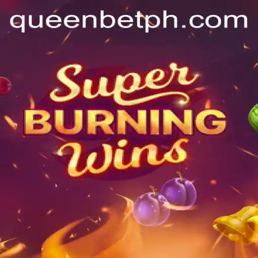 Exploring SuperBurningWins: The Ultimate Game Experience at QUEENBET