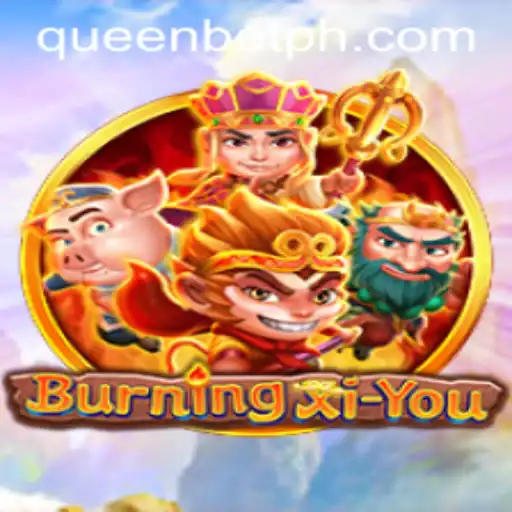 Exploring the Exciting World of BurningXiYou: Unleash the QUEENBET